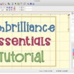 Tutorial Embrilliance Essentials - The Ultimate Guide